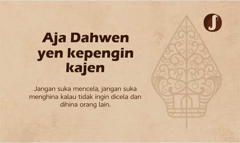 Aja Dahwen Yen Kepengin Kajen, Jangan Suka Menghina Kalau Tak Ingin Dicela