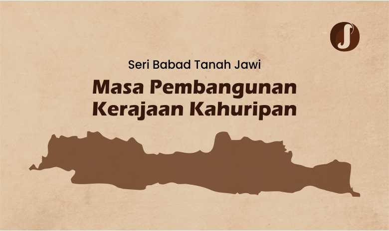 Babad Tanah Jawi: Masa Pembangunan Kerajaan Kahuripan