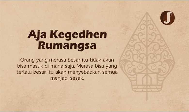 Aja Kegedhen Rumangsa, Jangan Merasa Lebih